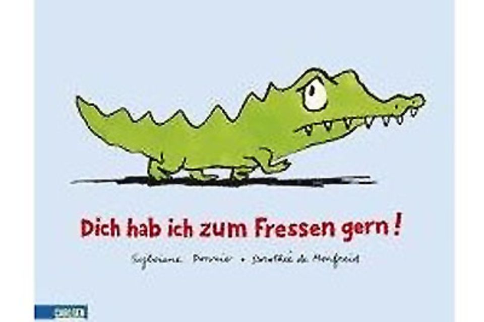 Eat Ich Habe Mich Zum Fressen Gern "Dich hab ich zum Fressen gern!" von Sylviane Donnio und DorothÃ©e de