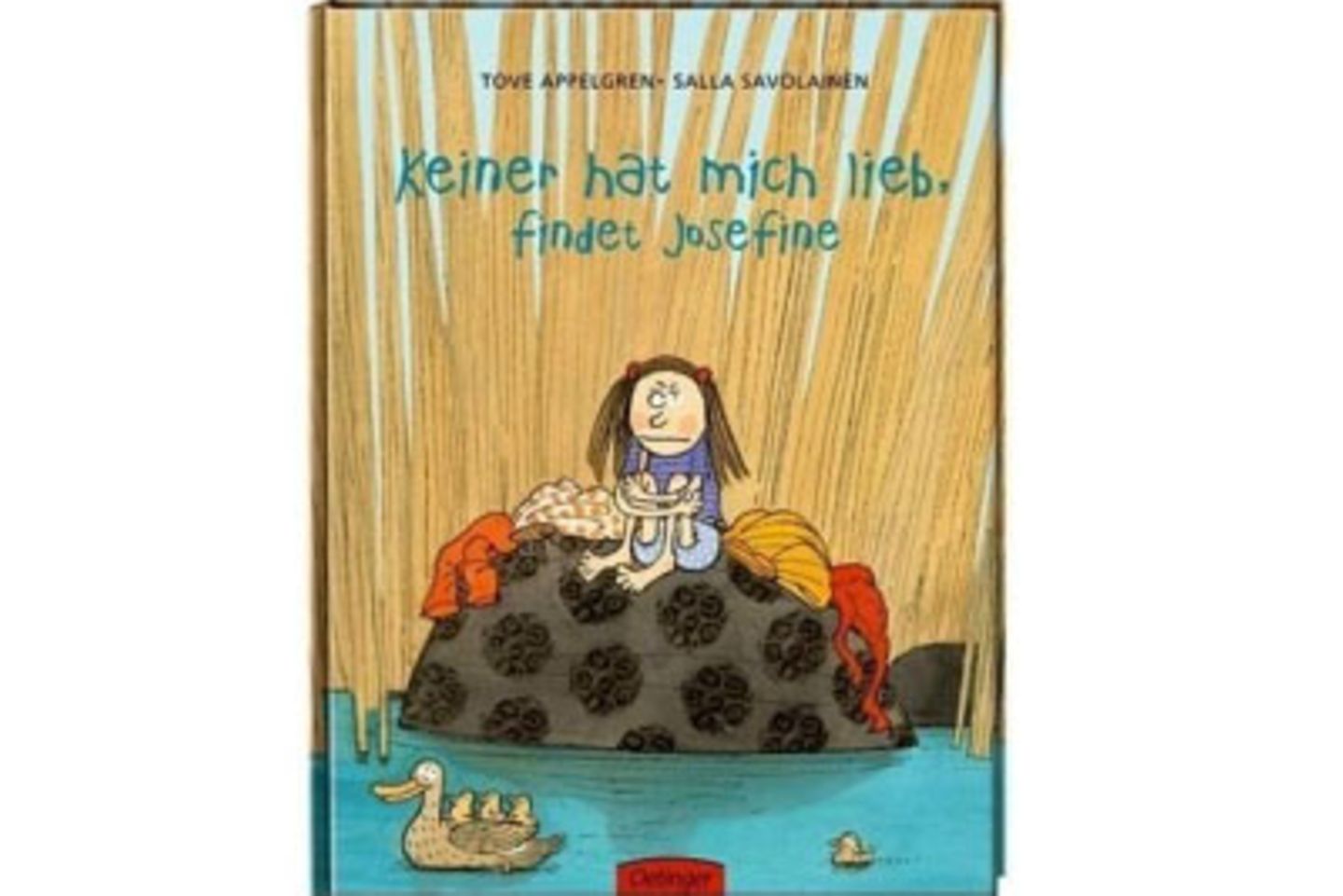 "Keiner hat mich lieb, findet Josefine" von Tove Appelgren und Salla