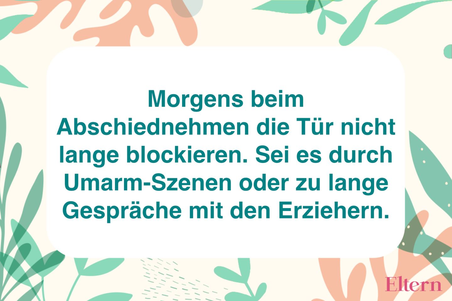 15 goldene Regeln für Kindergarten-Eltern: Kurz und schmerzlos