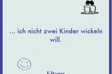 "Wir warten noch mit dem zweiten Kind, weil ..."