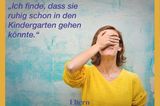 Könnte schnell den Eindruck erwecken: Du klammerst zu sehr. So meinte ich es eigentlich: Ich denke, dem Kind würde es gut tun, mehr unter Gleichaltrigen zu sein. Die Wahrheit liegt irgendwo dazwischen: Es ist sicher keine leichte Nummer, vom Kind loszulassen und es im jungen Alter schon in die Verantwortung anderer zu geben. Aber andererseits...okay, ich glaube, es muss tatsächlich jeder für sich entscheiden. 