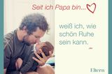 Starke Gefühle : Seit ich Papa bin...