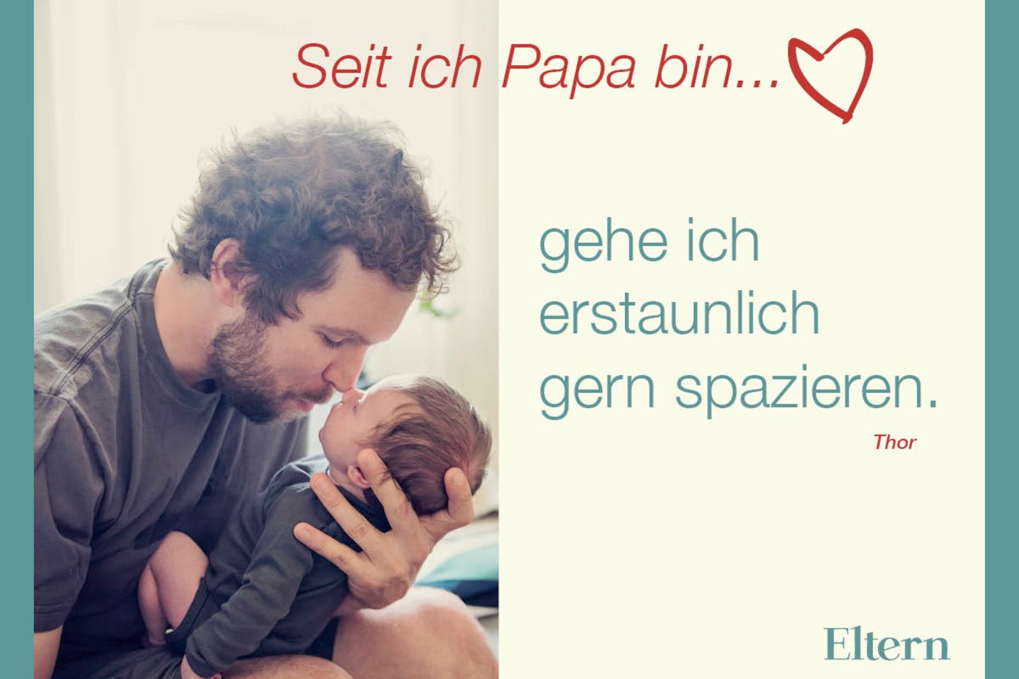 Starke Gefühle : Seit ich Papa bin...