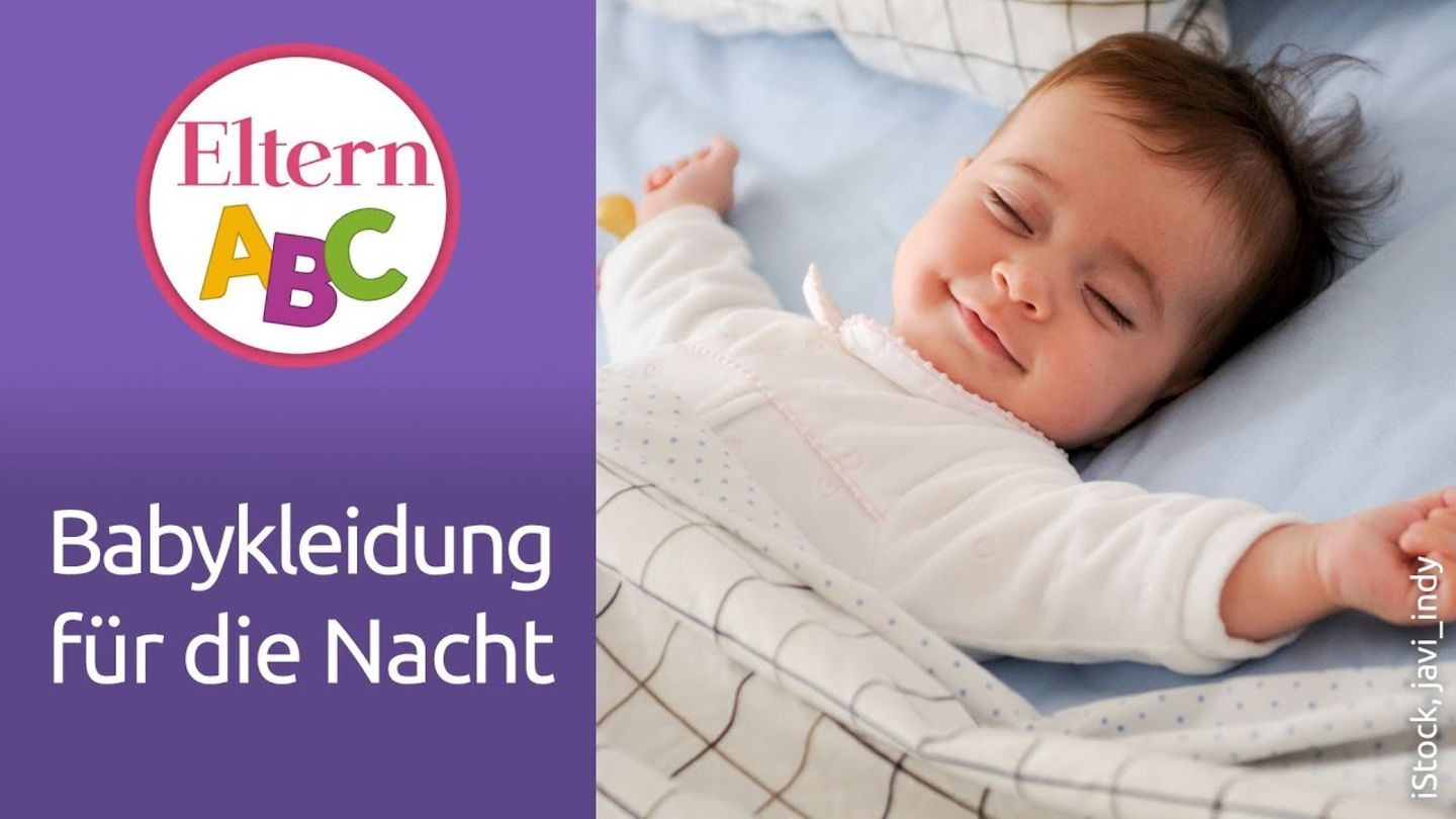 Eltern ABC Was ziehe ich meinem Baby nachts an? Eltern.de