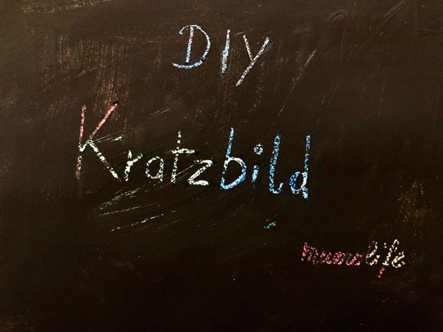 Mumslife Blog Tafel Schrift DIY Kratzbild Mumslife Blog Tafel Schrift DIY Kratzbild