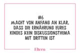 Stillen, ja oder nein? Flasche dazugeben, ja oder nein? Wann Brei füttern? Hipp, Alete oder selbstgekocht. Die Ernährung deines Kindes (und deine übrigens auch) ist ganz allein deine / eure Sache. Fangt gar nicht erst an, das mit Dritten zu diskutieren. Das macht unglücklich. Ganz sicher.