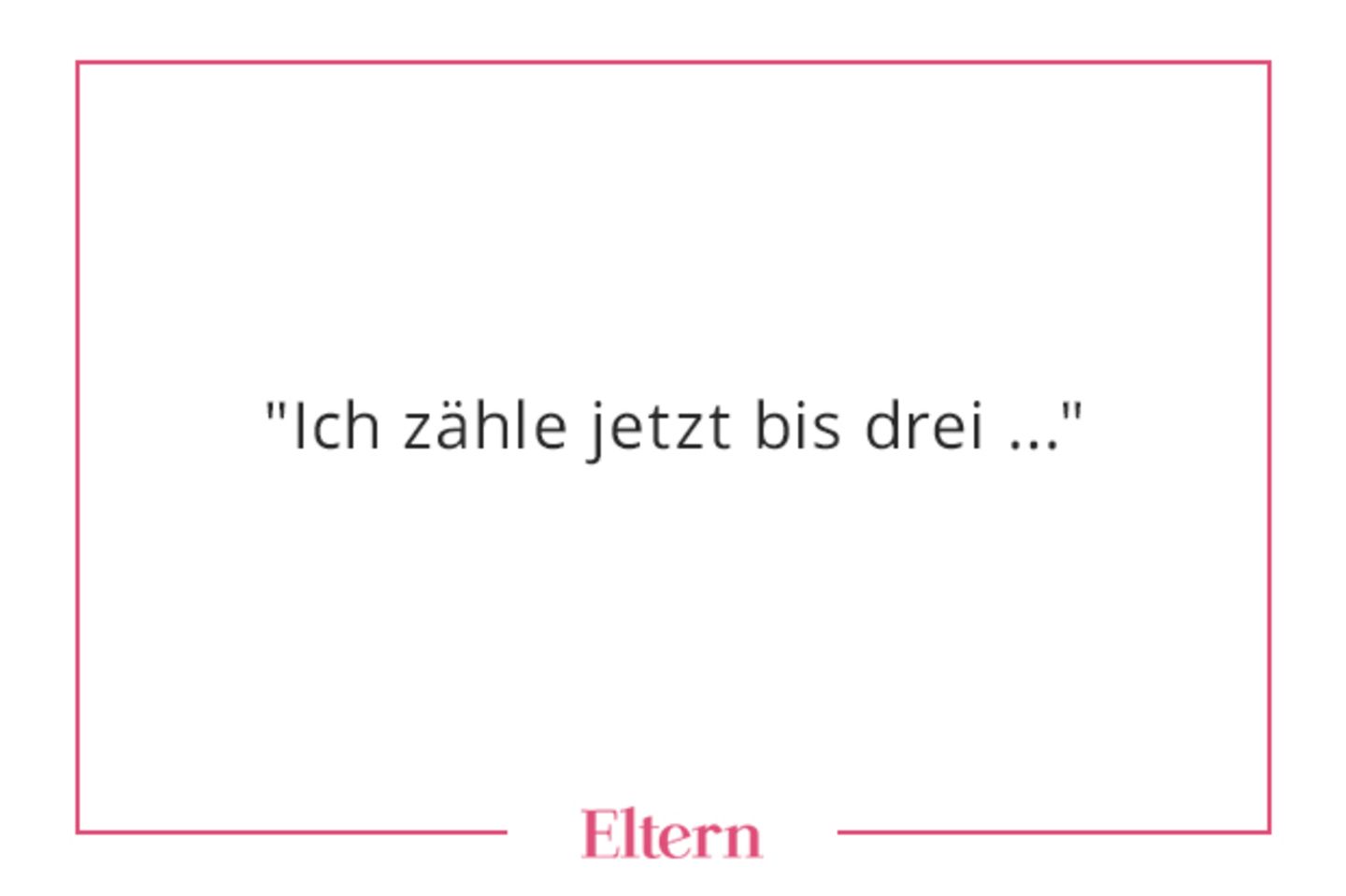 Zugegeben, ein nicht besonders einfallsreicher Elternsatz. Ich habe
