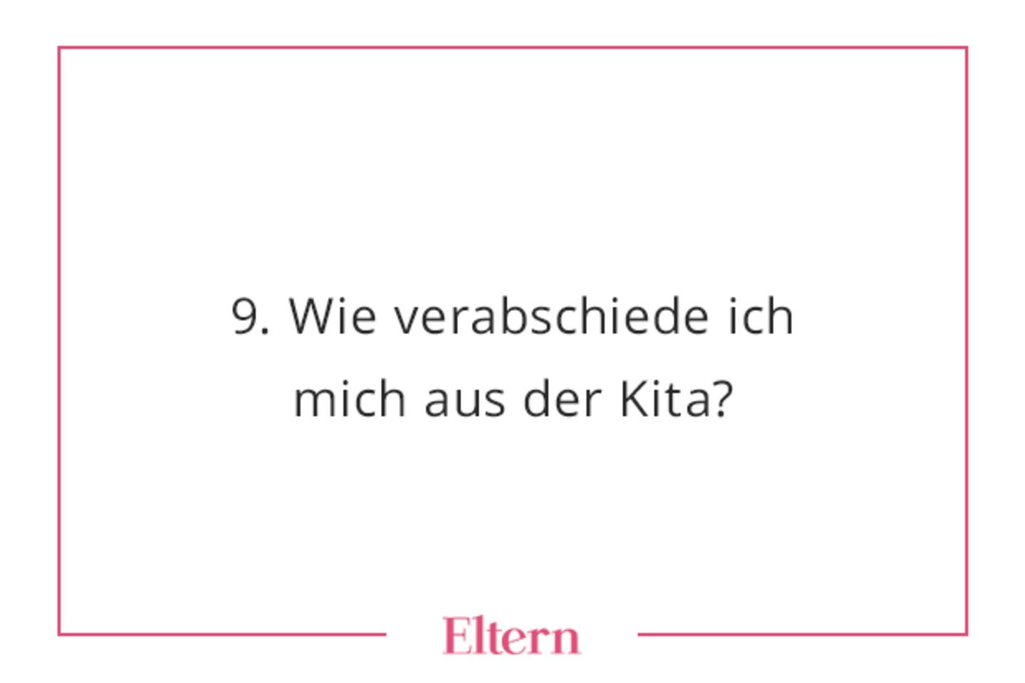 Auf keinen Fall heimlich. Es ist verlockend, sich davonzuschleichen, wenn das Kind mit seiner Aufmerksamkeit gerade bei einer Erzieherin, der Brotzeitdose oder Spielkameradinnen ist. Dein Kind sollte aber immer wissen, dass du gehst. Die Verabschiedung zeigt ihm, dass du mit der Trennung einverstanden bist. Das ist die Bedingung dafür, dass es ebenfalls loslassen kann. Gut ist ein Ritual, das jeden Morgen stattfindet: der immer gleiche liebevolle Satz, ein gehauchter Kuss, ein in die Luft gemaltes Herz, eine Umarmung. Und dann zügig (nicht zögerlich!) den Raum verlassen.