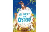 Osterbücher für Kinder: Die Nacht vor Ostern
