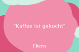 Wetten: Visual mit der Aufschrift "Kaffee ist gekocht".