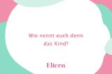 Sprüche, die Adoptiveltern nicht mehr hören können: Wie nennt euch denn das Kind?