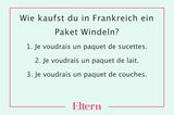 Windel-Quiz: Wie fragst du in Frankreich nach einem Paket Windeln?