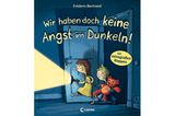"Wir haben doch keine Angst im Dunkeln!" von Fréderic Bertrand