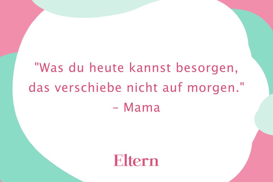 Lebensratschläge Diese Sprüche unserer Eltern helfen uns im Alltag