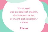 Lebensratschläge: Diese Sprüche unserer Eltern helfen uns im Alltag