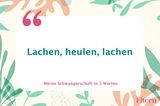 Lachen, heulen, lachen