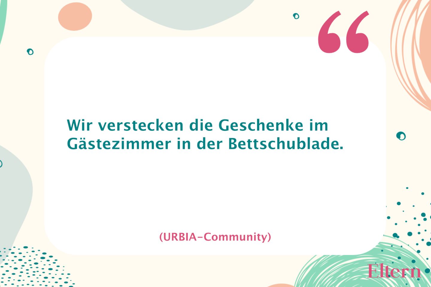 Wo lagert ihr Weihnachtsgeschenke bis zur Bescherung? Eltern.de