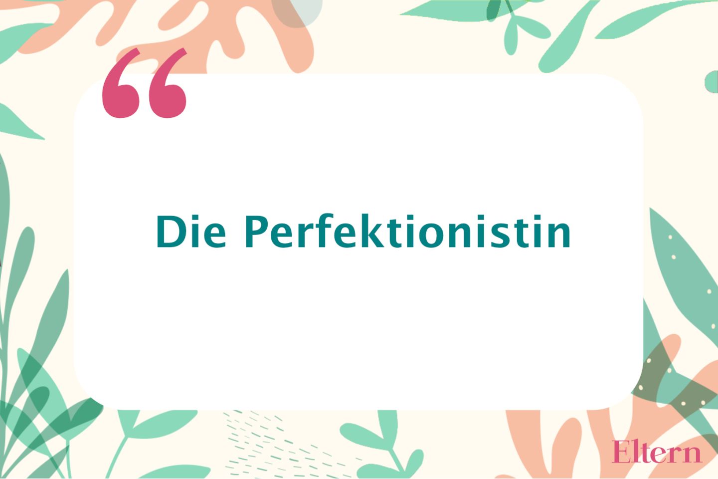 Die Perfektionistin