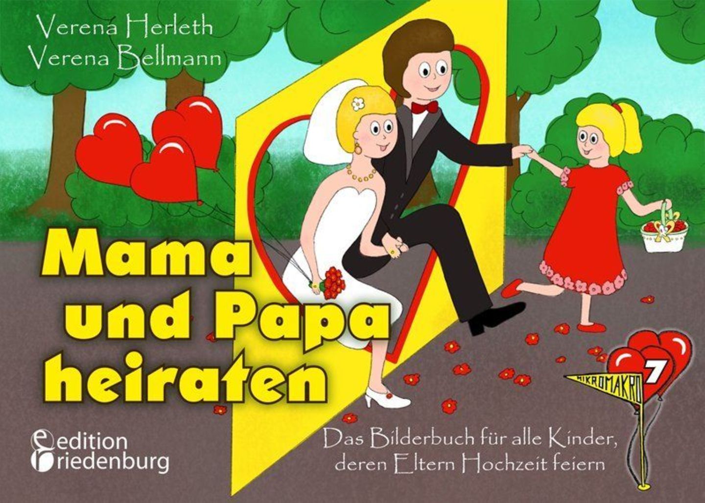 Mama und Papa heiraten Das Bilderbuch für alle Kinder, deren Eltern
