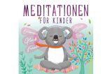 Kinderbücher über Achtsamkeit: "Meditationen für Kinder"