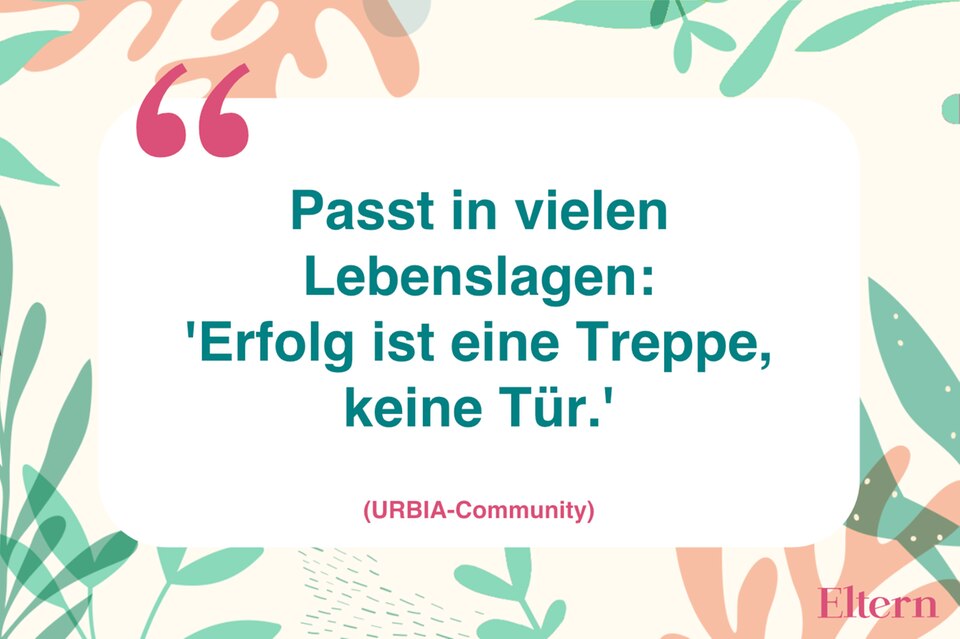 Mutmachende Sprüche in schweren Zeiten Eltern.de