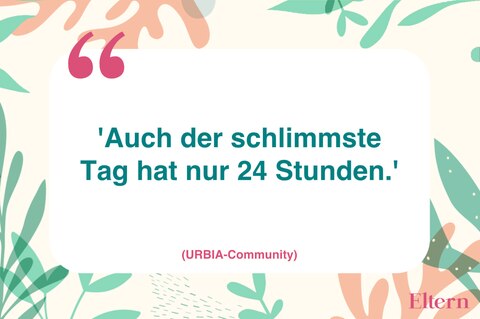 Mutmachende Sprüche in schweren Zeiten Eltern.de