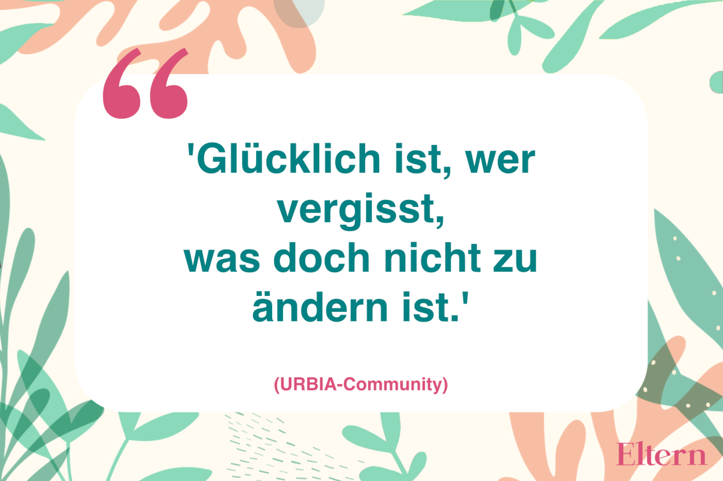Mutmachende Sprüche in schweren Zeiten Eltern.de