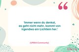 Mutmachende Sprüche in schweren Zeiten