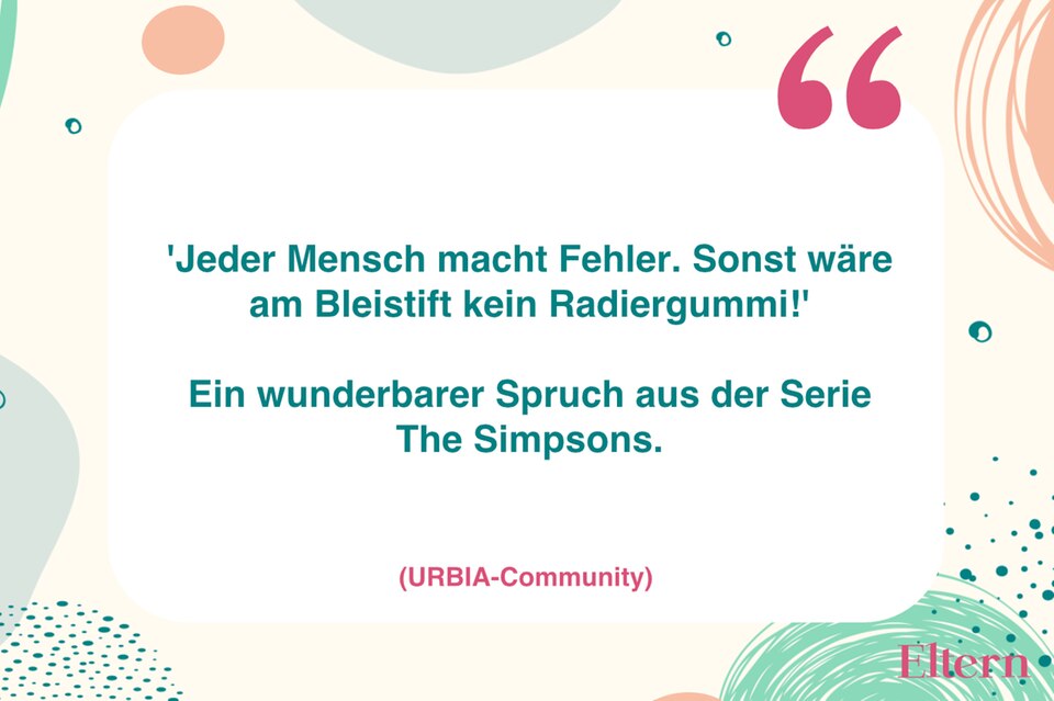 Mutmachende Sprüche in schweren Zeiten Eltern.de